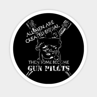 Gun Pilot - All Men are Created Equal Magnet